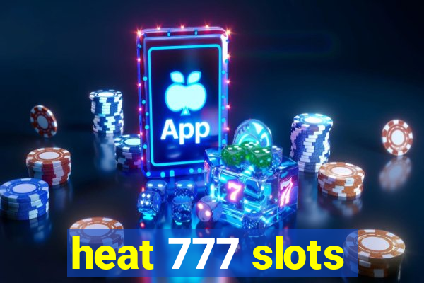 heat 777 slots